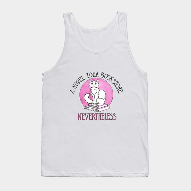 Nevertheless... Tank Top by anovelideabookstore